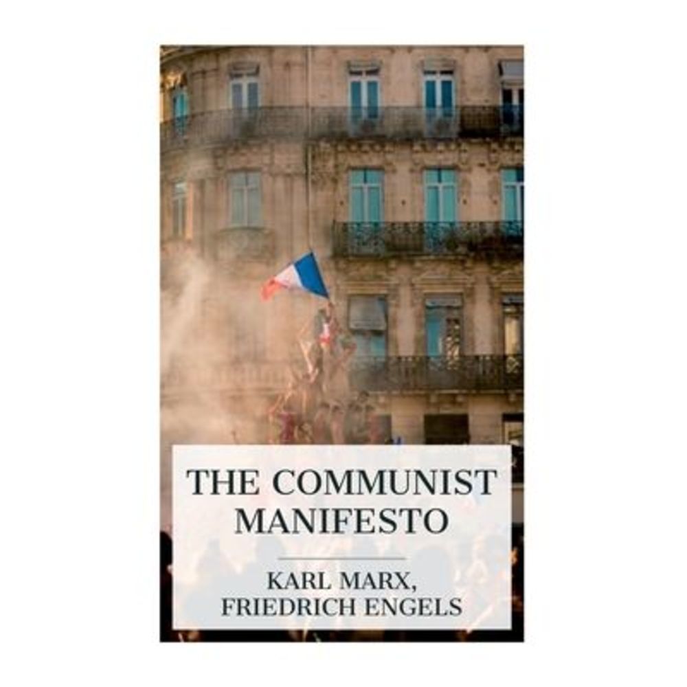 The Communist Manifesto -- Karl Marx